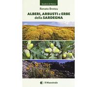 Alberi, arbusti e erbe della Sardegna. Ediz. illustrata