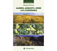 Alberi, arbusti e erbe della Sardegna. Ediz. illustrata