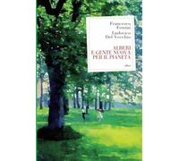 Alberi e gente nuova per il pianeta