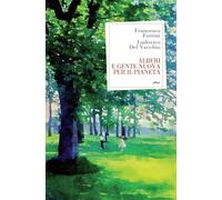 Alberi e gente nuova per il pianeta - Ferrini Francesco, Del Vecchio Ludovico