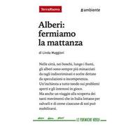 Alberi: fermiamo la mattanza