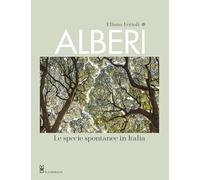 Alberi. Le specie spontanee in Italia. Ediz. a colori