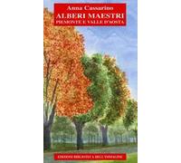 Alberi maestri. Piemonte e Valle d'Aosta