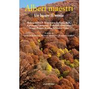 Alberi maestri. Un bosco di storie - [Araba Fenice]