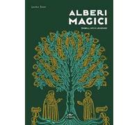Alberi magici. Simboli, miti e leggende