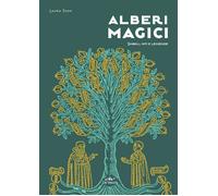 Alberi magici. Simboli, miti e leggende