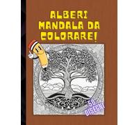 Alberi Mandala da Colorare | Libro da colorare per Bambini: 50 Disegni Unici da colorare per Bambini da 3 a 8 Anni | Tema Alberi Mandala | Libro Prescolare 3-8 Anni XXL