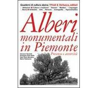 Alberi monumentali in Piemonte. Presenze e avversità