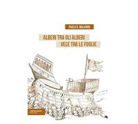 Alberi tra gli alberi vele tra le foglie