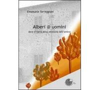 Alberi @ uomini. Dove si narra della necessità dell'ombra