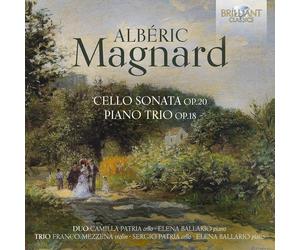Alberic Magnard Albéric Magnard: Cello Sonata, Op. 20/Piano Trio, Op. 18 (CD)