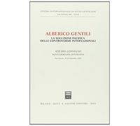 Alberico gentili la soluzione pacifica delle controversie