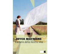 ALBERO DELLA NOSTRA VITA (L') - Maynard Joyce - 2022 - NN Editore