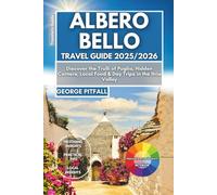 Alberobello Travel Guide 2025/2026: Discover the Trulli of Puglia, Hidden Corners, Local Food & Day Trips in the Itria Valley
