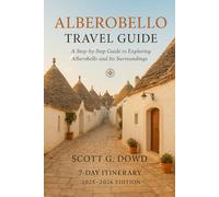 ALBEROBELLO TRAVEL GUIDE: A Step-by-Step Guide to Exploring Alberobello and Its Surroundings