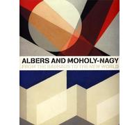 Albers and Moholy-Nagy: from the Bauhaus to the New World