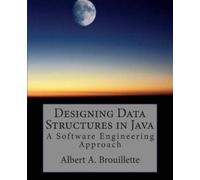 Albert a Brouillette Designing Data Structures in Java (Tascabile)