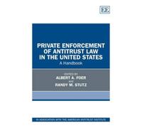 Albert A. Foer Private Enforcement of Antitrust Law in the Un (Copertina rigida)