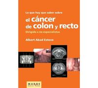 Albert Abad Este Lo que hay que saber sobre el cáncer de colon y rec (Tascabile)