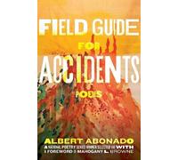 Albert Abonado Mahogany L. Browne Field Guide for Accidents (Tascabile)