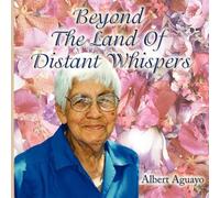 Albert Aguayo Beyond The Land Of Distant Whispers (Tascabile)