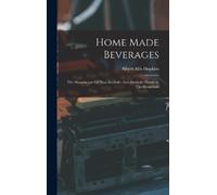 Albert Allis Hopkins Home Made Beverages (Copertina rigida)