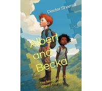 Albert and Becka: The Secret of the Diamond Wheel Prophecy