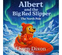 Albert and the Big Red Slipper: The North Pole