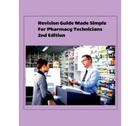 Albert Asiamah Revision Guide Made Simple For Pharmacy Technicians 2 (Tascabile)