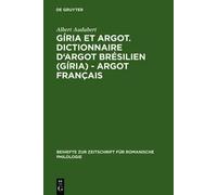 Albert Audubert Gíria et Argot. Dictionnaire d'argot brésilie (Copertina rigida)