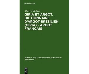 Albert Audubert Gíria et Argot. Dictionnaire d'argot brésilie (Copertina rigida)
