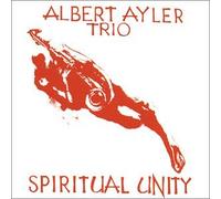 Albert Ayler - Spiritual Unity