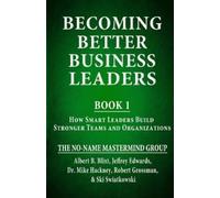 Albert B Blixt Mike Hackney Robert Gros Becoming Better Business Lea (Tascabile)