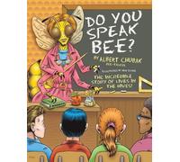 Albert B Chubak Huw Evans Albert B. Chubak Do You Speak Bee? (Tascabile)
