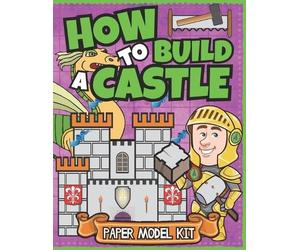 Albert B Squid Square Root of Squid Publishing How To Build A Castle (Tascabile)