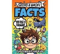 Albert B Squid Weird & Wacky Facts For Inquisitive Kids (Tascabile)