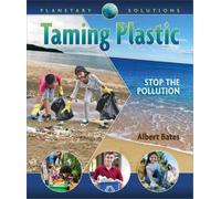 Albert Bates Taming Plastic (Tascabile)