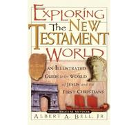 Albert Bell Exploring the New Testament World (Tascabile)