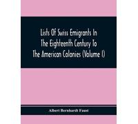 Albert Bernhard Lists Of Swiss Emigrants In The Eighteenth Century T (Tascabile)
