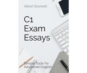 Albert Bowkett C1 Exam Essays (Tascabile)