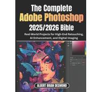 ALBERT BRIAN DE The Ultimate Adobe Photoshop 2025/2026 Bible: Real-W (Tascabile)