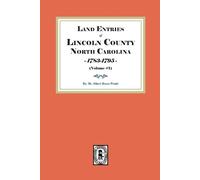 Albert Bruce Pr Land Entries of Lincoln County, North Carolina, 1783 (Tascabile)