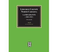 Albert Bruce Pr Lincoln County, North Carolina Land Grants, 1802-195 (Tascabile)