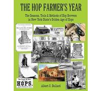 Albert C Bullard The Hop Farmer's Year (Tascabile)