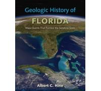 Albert C. Hine Geologic History of Florida (Tascabile)