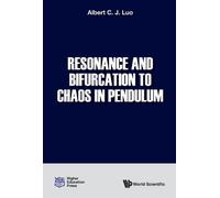 Albert C J Luo Resonance And Bifurcation To Chaos In Pendulum (Copertina rigida)