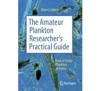 The Amateur Plankton Researcher's Practical Guide: How to Study Plankton at Home