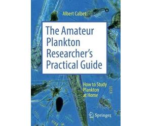 Albert Calbet The Amateur Plankton Researcher's Practical Gui (Copertina rigida)