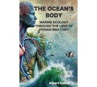 Albert Calbet The Ocean's Body (Tascabile)