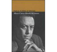 Albert Camus filosofo del futuro